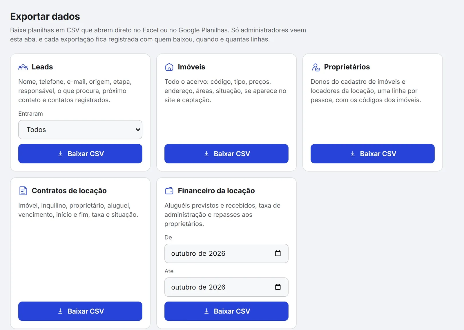 Exportar dados: leads, imóveis, proprietários, contratos e financeiro da locação em planilha.